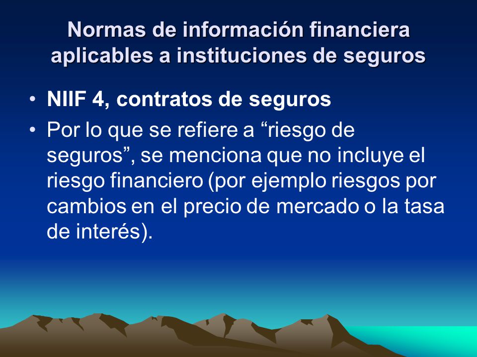 Normas de información financiera aplicables a instituciones de seguros