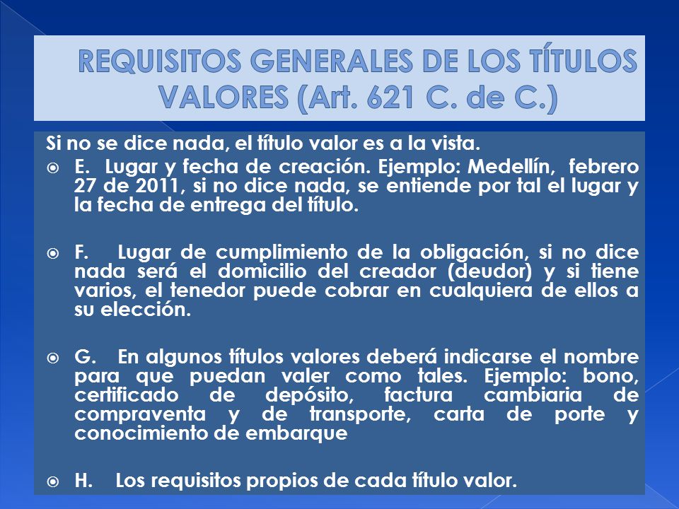 REQUISITOS GENERALES DE LOS TÍTULOS VALORES (Art. 621 C. de C.)