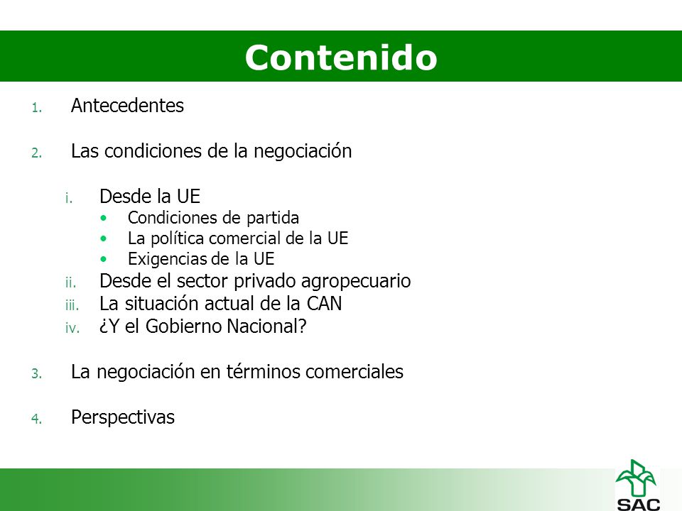 Contenido Antecedentes Las condiciones de la negociación Desde la UE