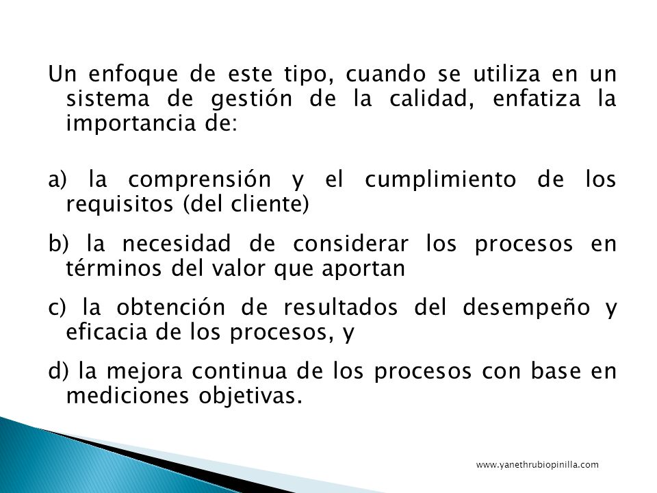 a) la comprensión y el cumplimiento de los requisitos (del cliente)