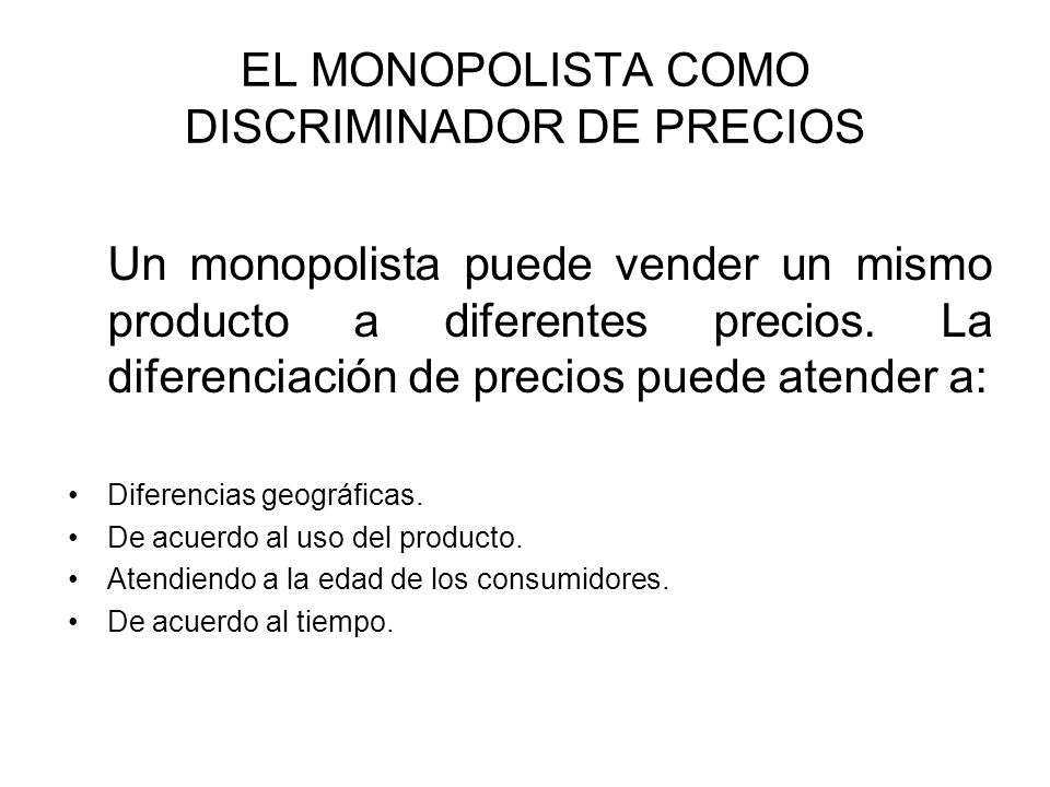 EL MONOPOLISTA COMO DISCRIMINADOR DE PRECIOS