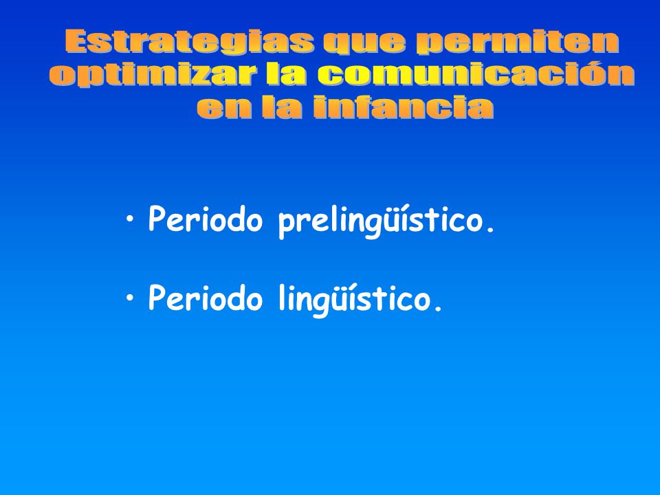 Estrategias que permiten optimizar la comunicación en la infancia