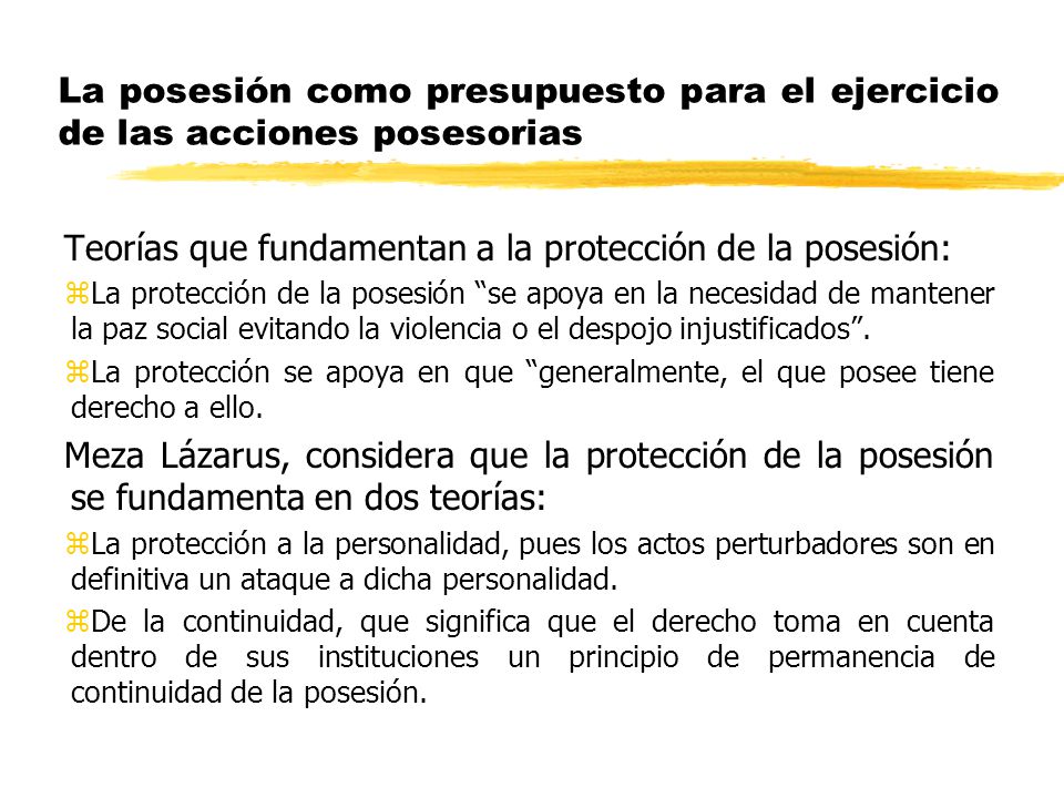 Teorías que fundamentan a la protección de la posesión: