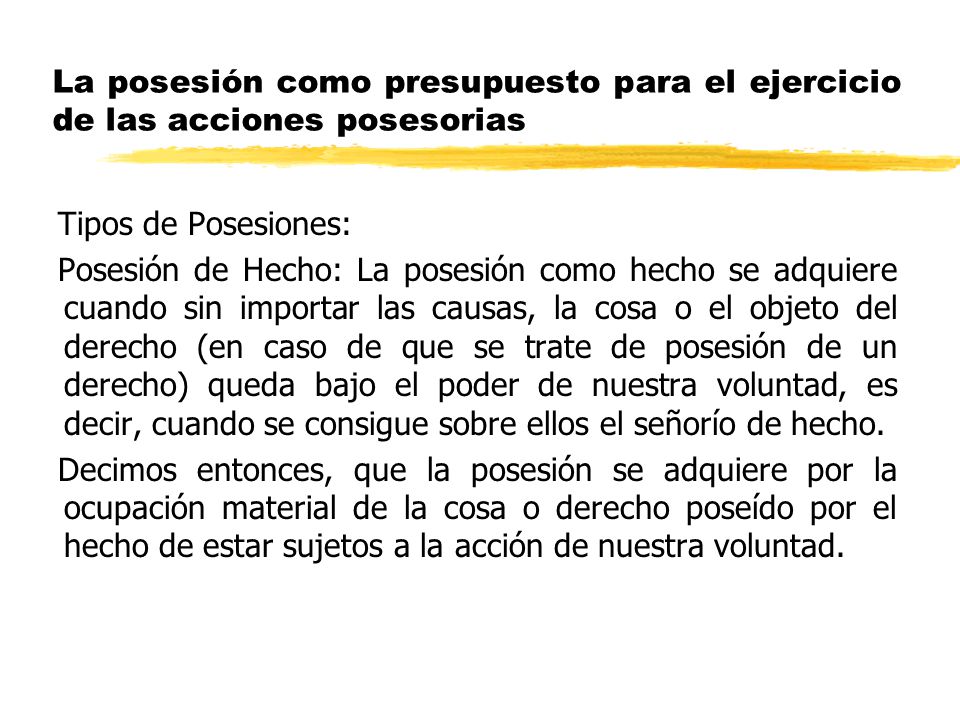 La posesión como presupuesto para el ejercicio de las acciones posesorias