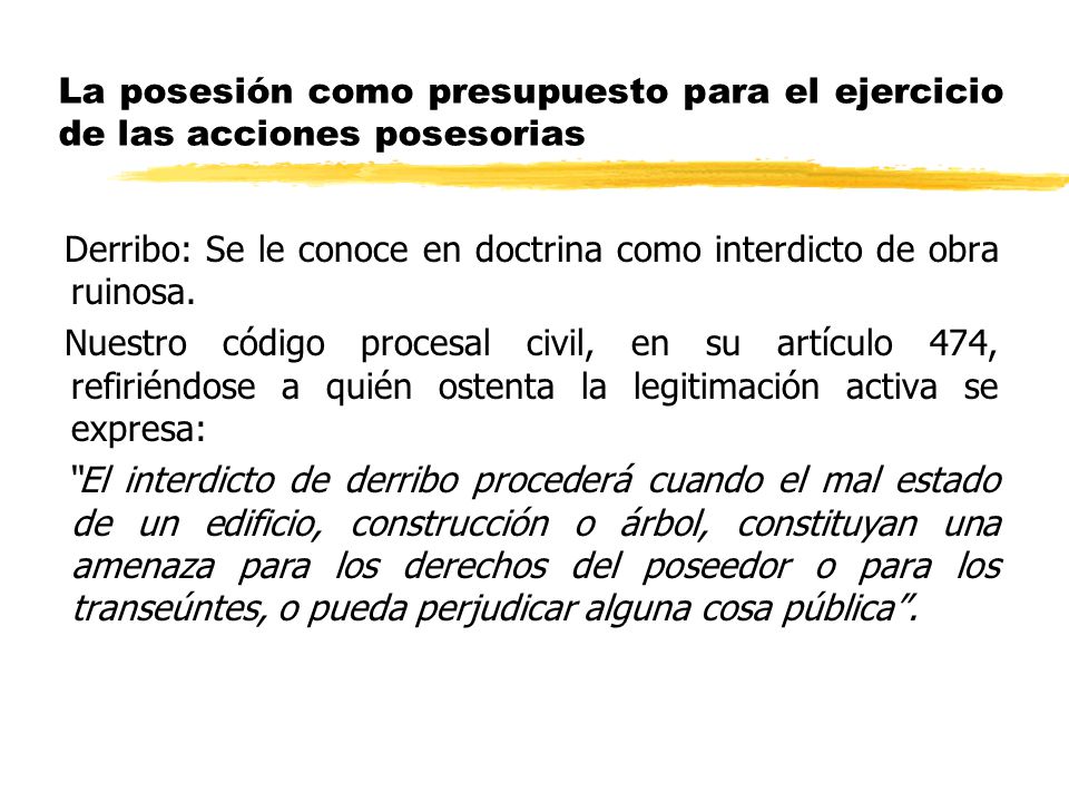 La posesión como presupuesto para el ejercicio de las acciones posesorias