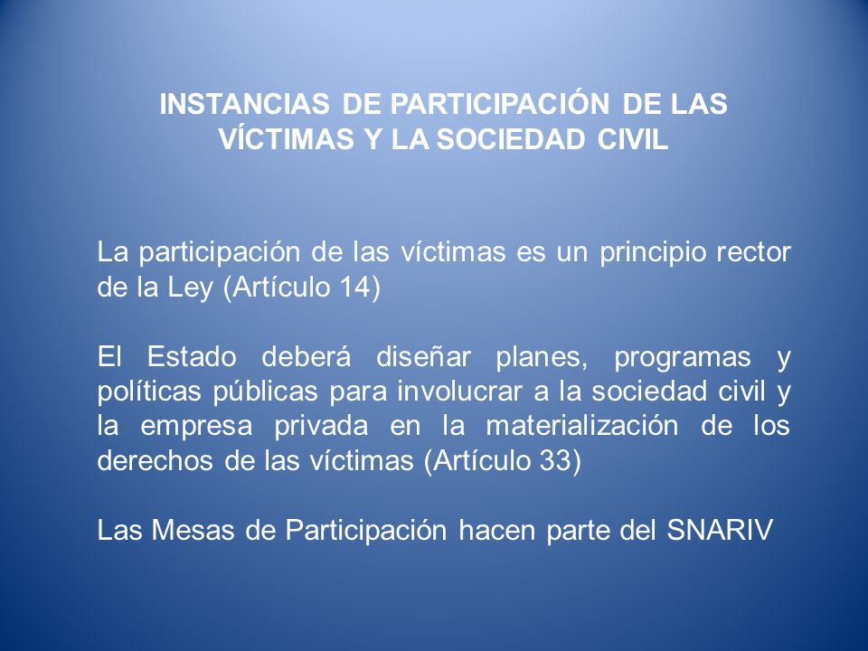 INSTANCIAS DE PARTICIPACIÓN DE LAS VÍCTIMAS Y LA SOCIEDAD CIVIL