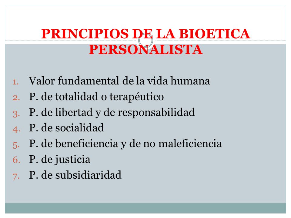 PRINCIPIOS DE LA BIOETICA PERSONALISTA