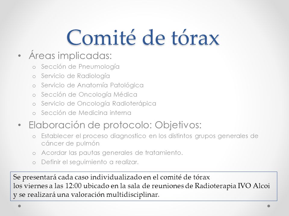 Comité de tórax Áreas implicadas: Elaboración de protocolo: Objetivos: