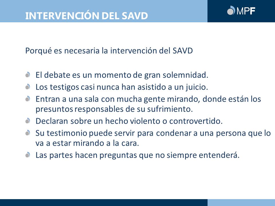 INTERVENCIÓN DEL SAVD Porqué es necesaria la intervención del SAVD