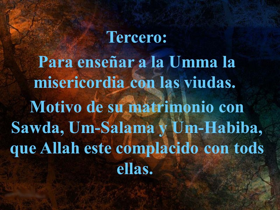 Para enseñar a la Umma la misericordia con las viudas.