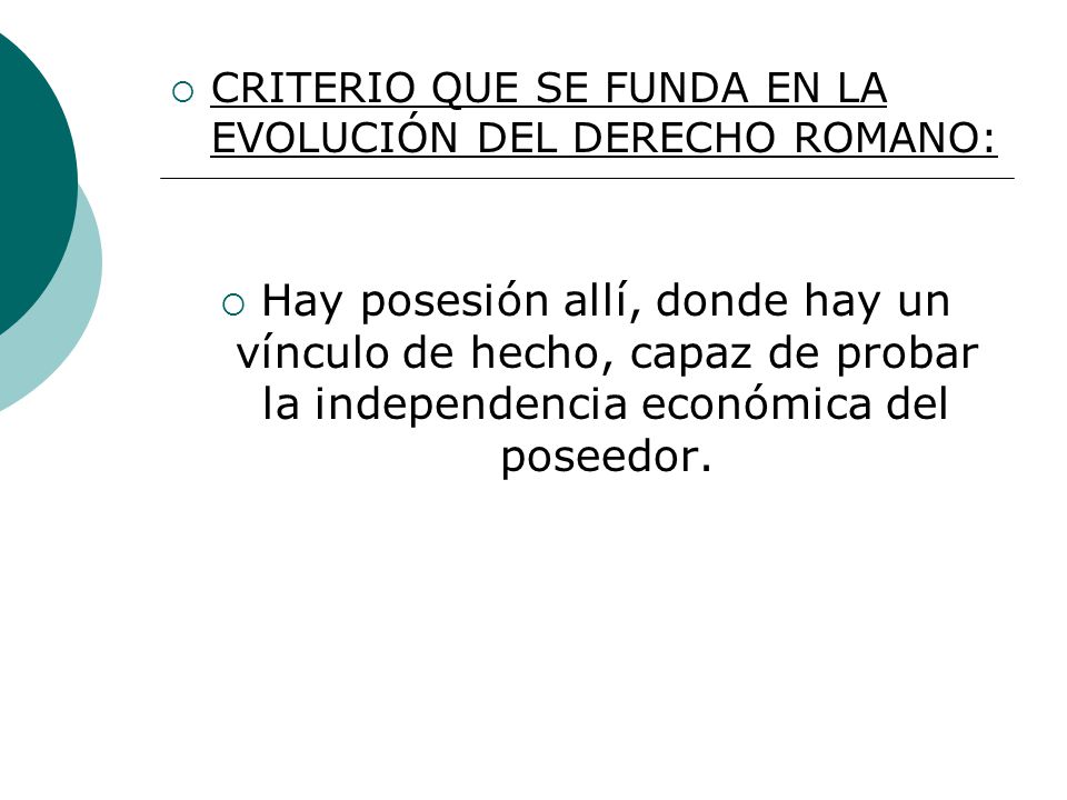 CRITERIO QUE SE FUNDA EN LA EVOLUCIÓN DEL DERECHO ROMANO: