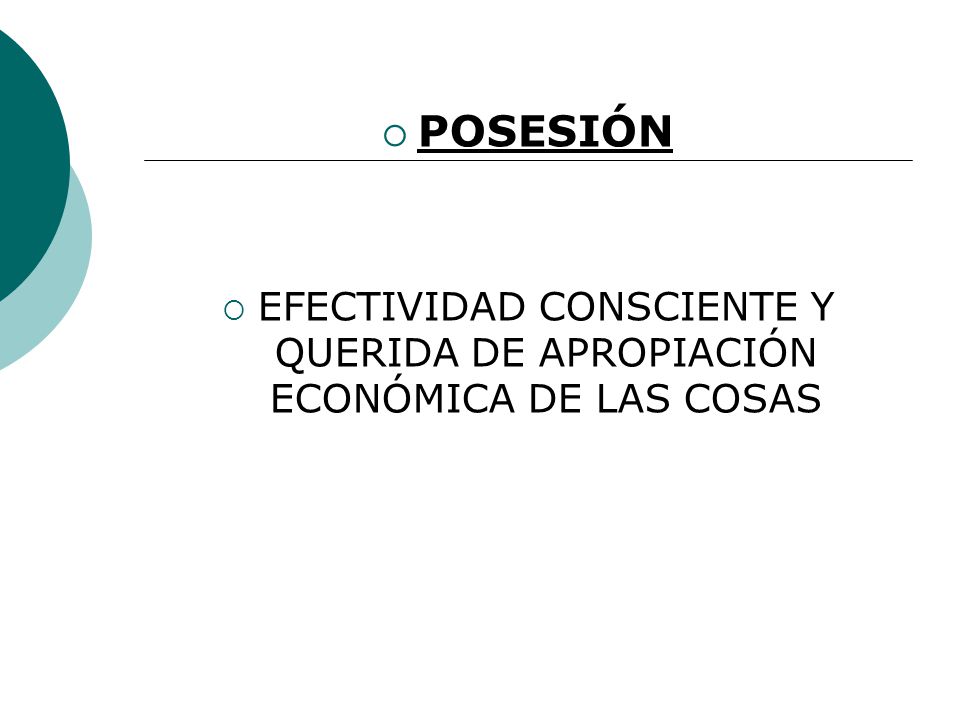 EFECTIVIDAD CONSCIENTE Y QUERIDA DE APROPIACIÓN ECONÓMICA DE LAS COSAS