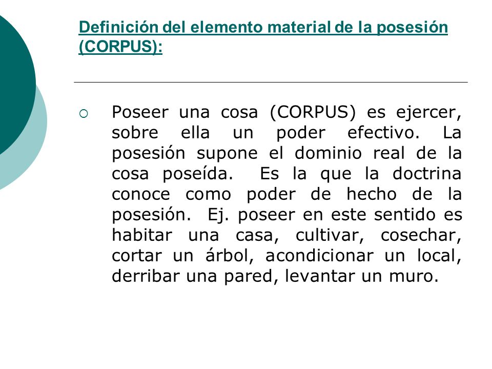 Definición del elemento material de la posesión (CORPUS):