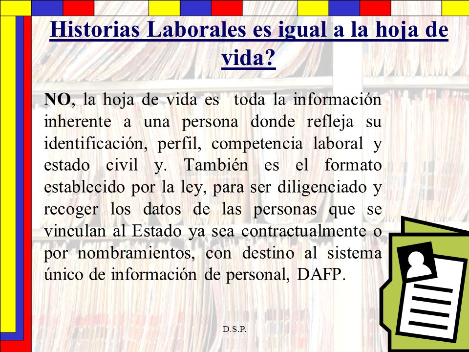 Historias Laborales es igual a la hoja de vida