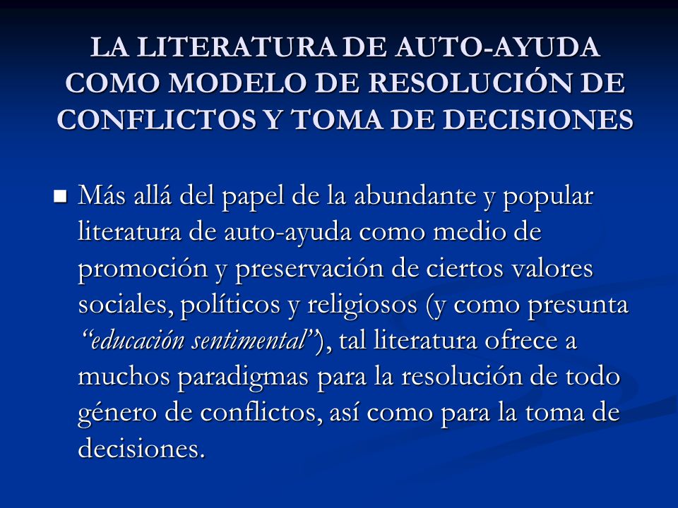 LA LITERATURA DE AUTO-AYUDA COMO MODELO DE RESOLUCIÓN DE CONFLICTOS Y TOMA DE DECISIONES
