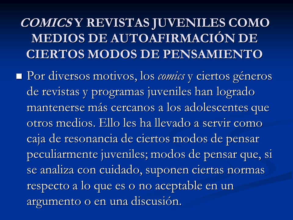 COMICS Y REVISTAS JUVENILES COMO MEDIOS DE AUTOAFIRMACIÓN DE CIERTOS MODOS DE PENSAMIENTO