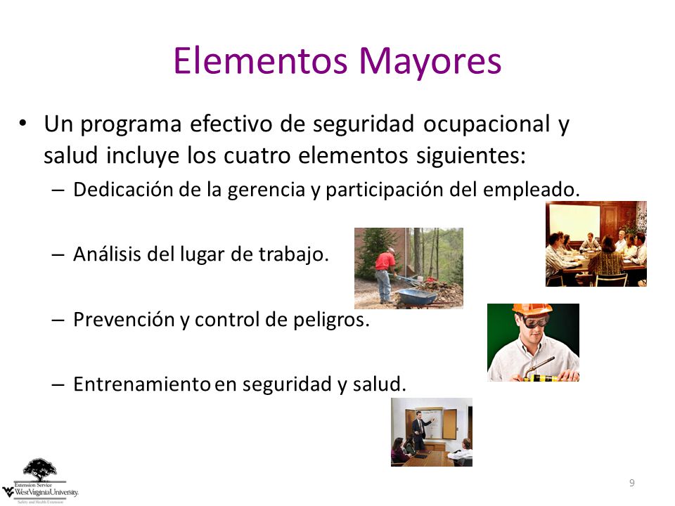 Elementos Mayores Un programa efectivo de seguridad ocupacional y salud incluye los cuatro elementos siguientes: