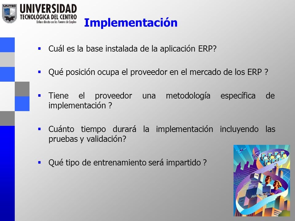 Implementación Cuál es la base instalada de la aplicación ERP