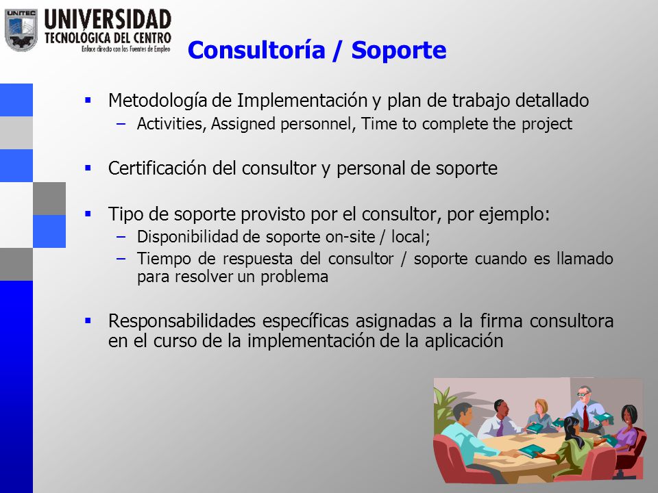 Consultoría / Soporte Metodología de Implementación y plan de trabajo detallado. Activities, Assigned personnel, Time to complete the project.
