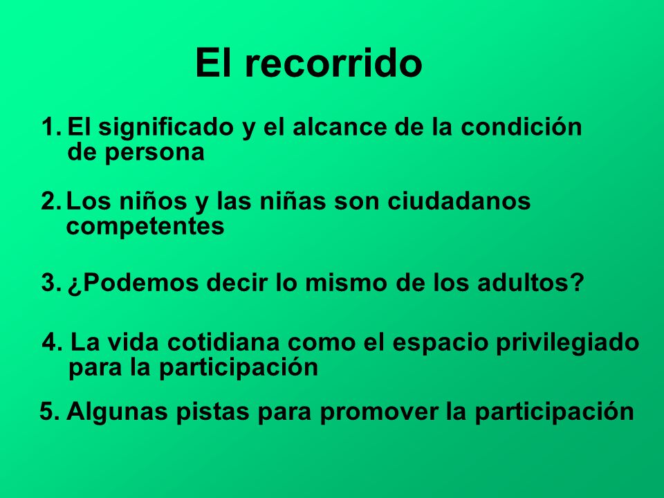 El recorrido El significado y el alcance de la condición de persona