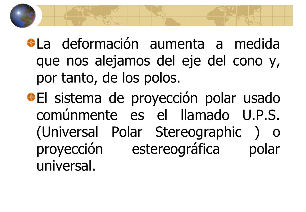 La deformación aumenta a medida que nos alejamos del eje del cono y, por tanto, de los polos.