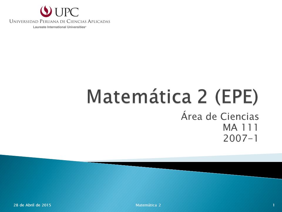 Matemática 2 (EPE) Área de Ciencias MA de abril de 2017