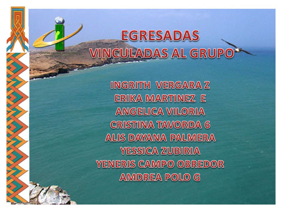 EGRESADAS VINCULADAS AL GRUPO INGRITH VERGARA Z ERIKA MARTINEZ E