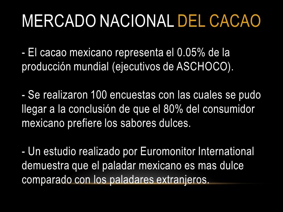 MERCADO NACIONAL DEL CACAO - El cacao mexicano representa el 0