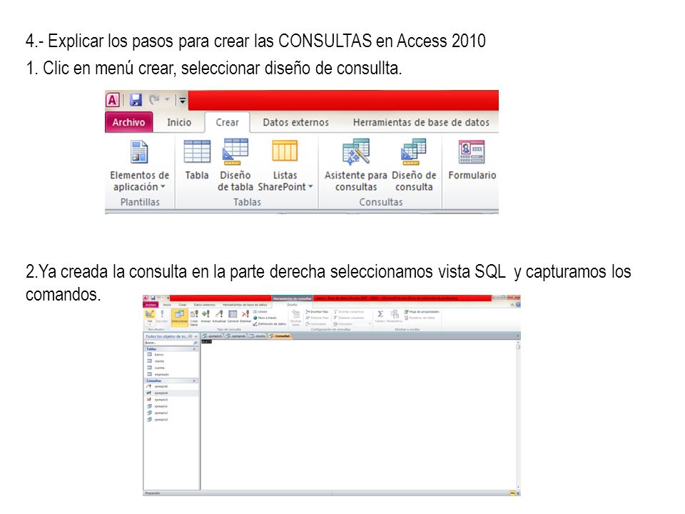 4.- Explicar los pasos para crear las CONSULTAS en Access 2010