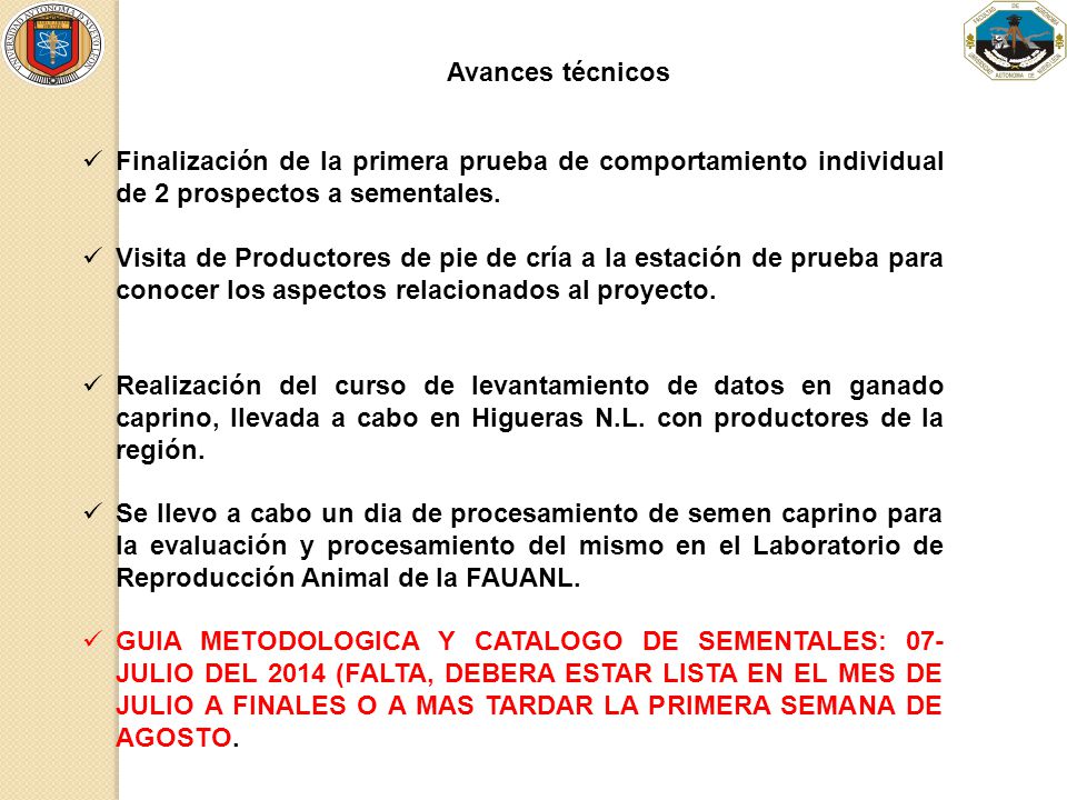 Avances técnicos Finalización de la primera prueba de comportamiento individual de 2 prospectos a sementales.