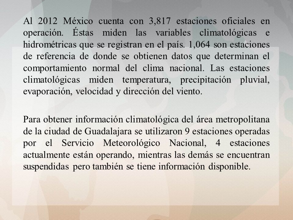 Al 2012 México cuenta con 3,817 estaciones oficiales en operación