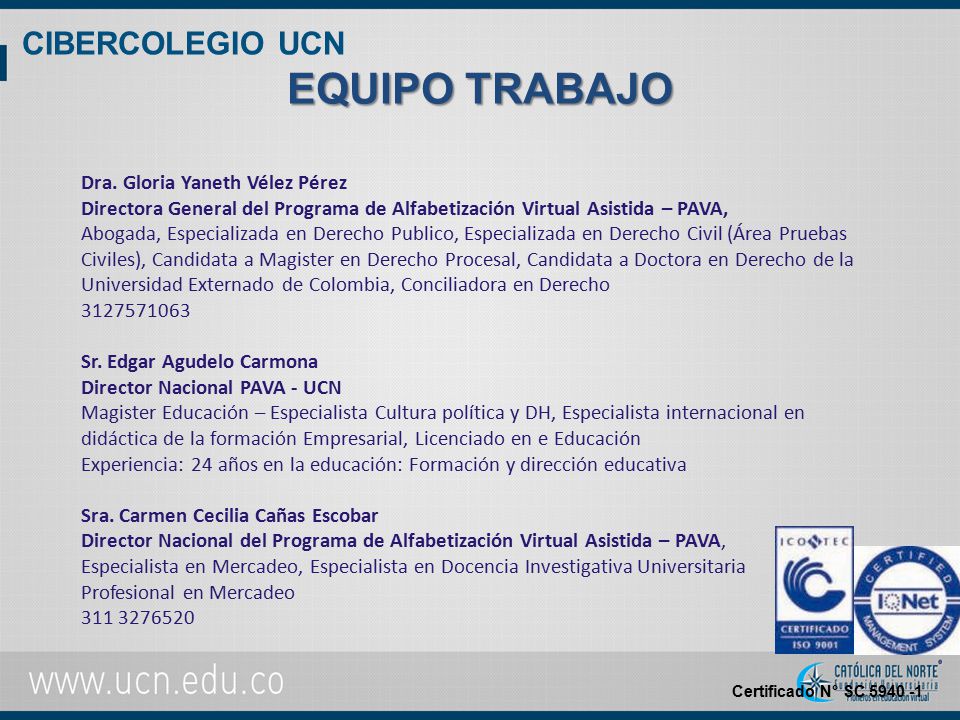 EQUIPO TRABAJO CIBERCOLEGIO UCN Dra. Gloria Yaneth Vélez Pérez