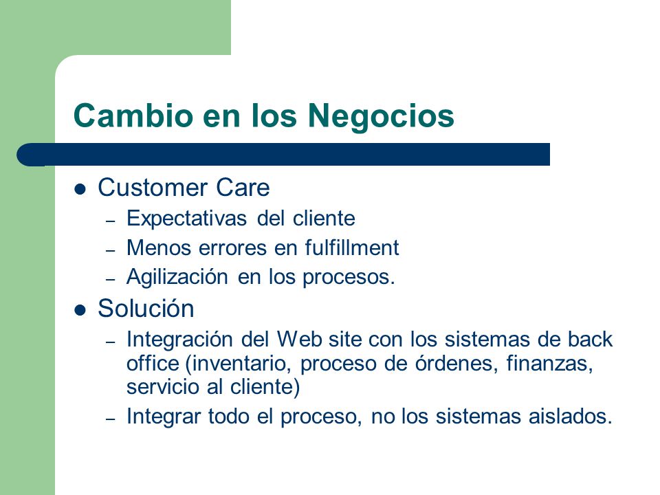 Cambio en los Negocios Customer Care Solución Expectativas del cliente