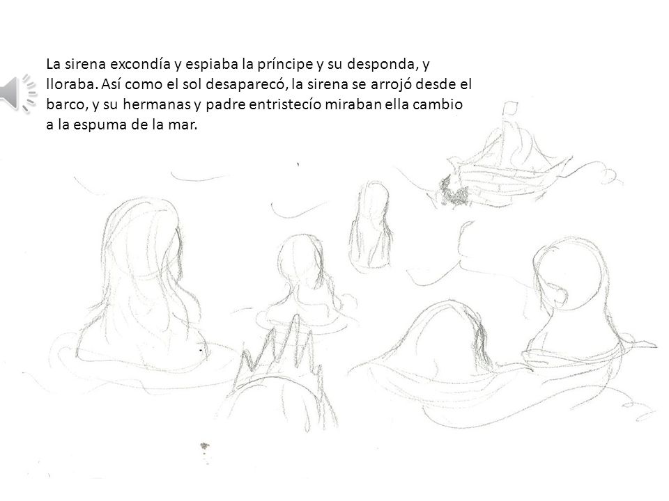 La sirena excondía y espiaba la príncipe y su desponda, y lloraba