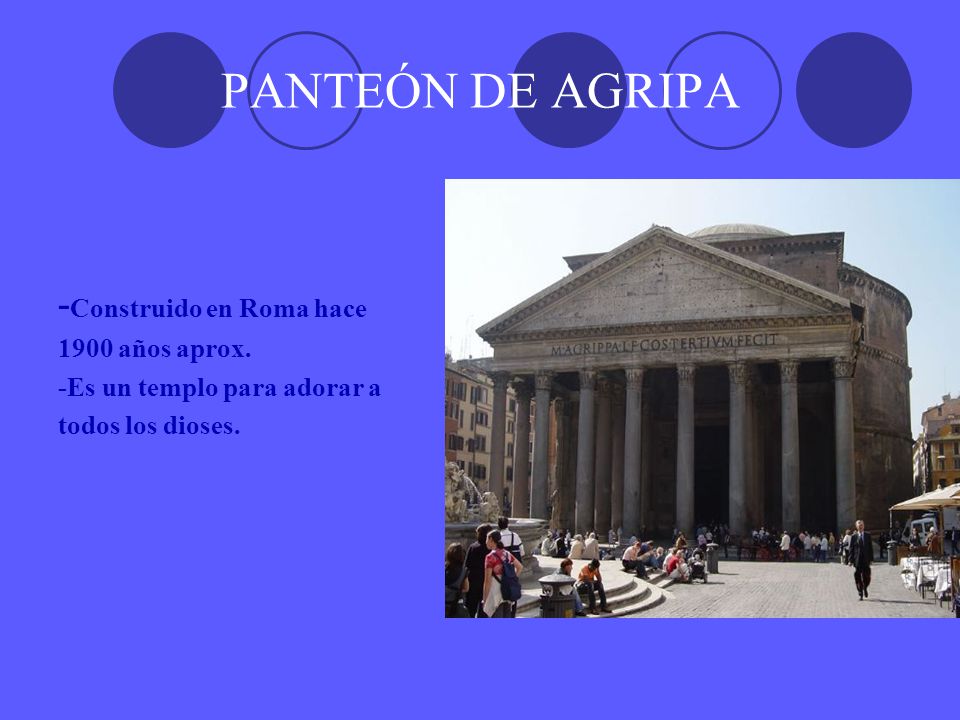 PANTEÓN DE AGRIPA -Construido en Roma hace 1900 años aprox.