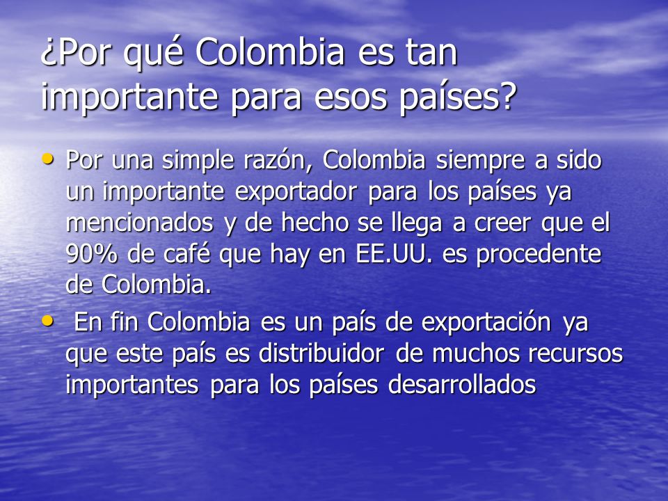 ¿Por qué Colombia es tan importante para esos países