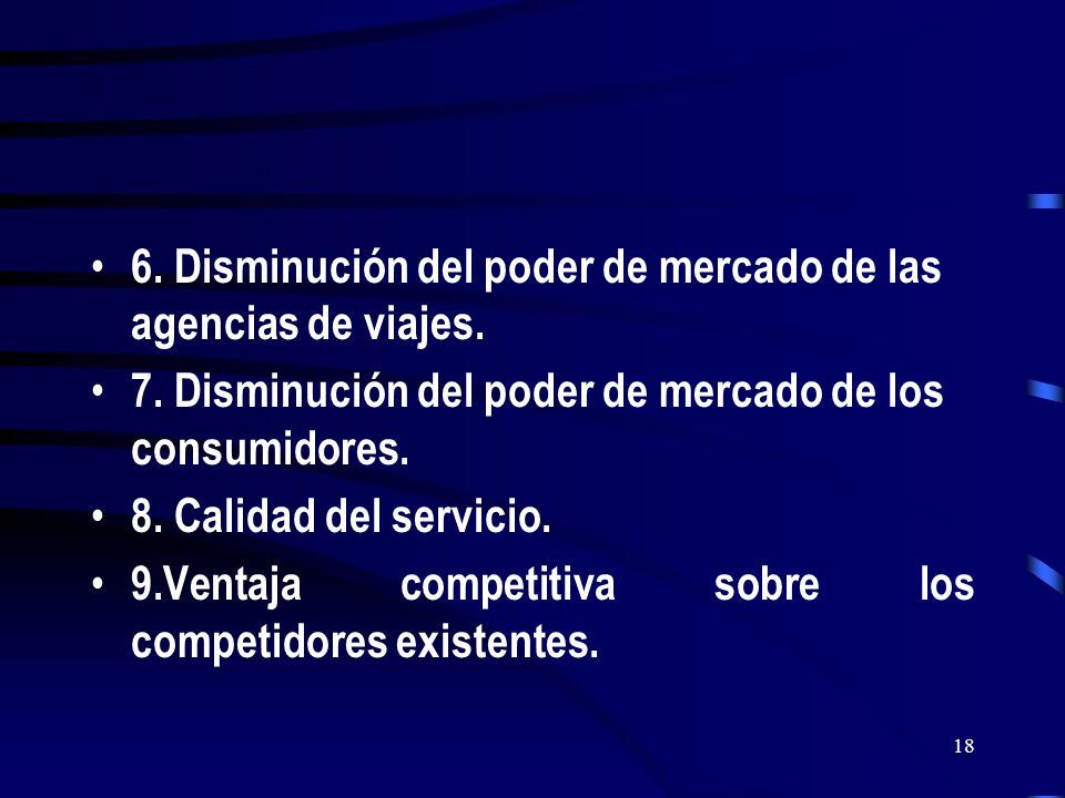 6. Disminución del poder de mercado de las agencias de viajes.