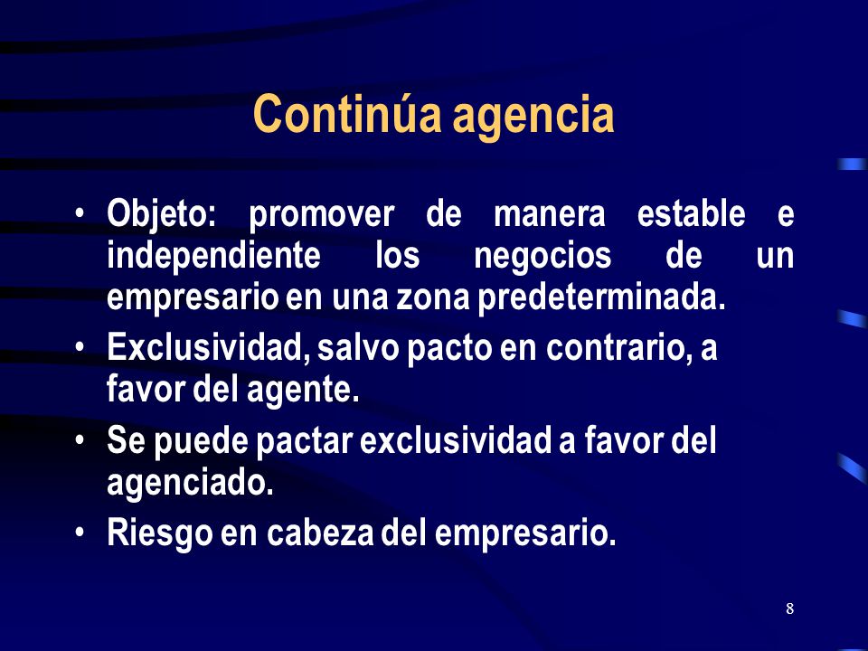 Continúa agencia Objeto: promover de manera estable e independiente los negocios de un empresario en una zona predeterminada.