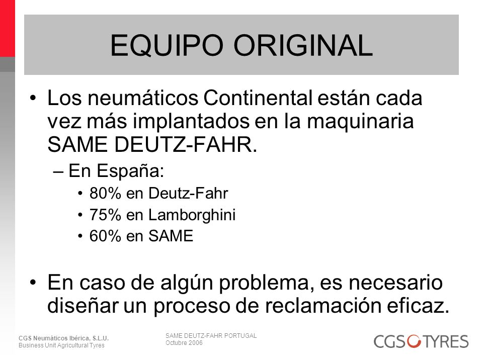 EQUIPO ORIGINAL Los neumáticos Continental están cada vez más implantados en la maquinaria SAME DEUTZ-FAHR.