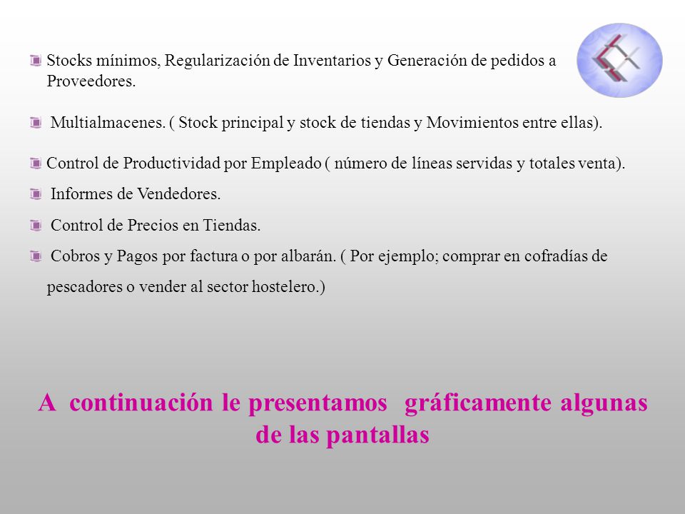 A continuación le presentamos gráficamente algunas de las pantallas