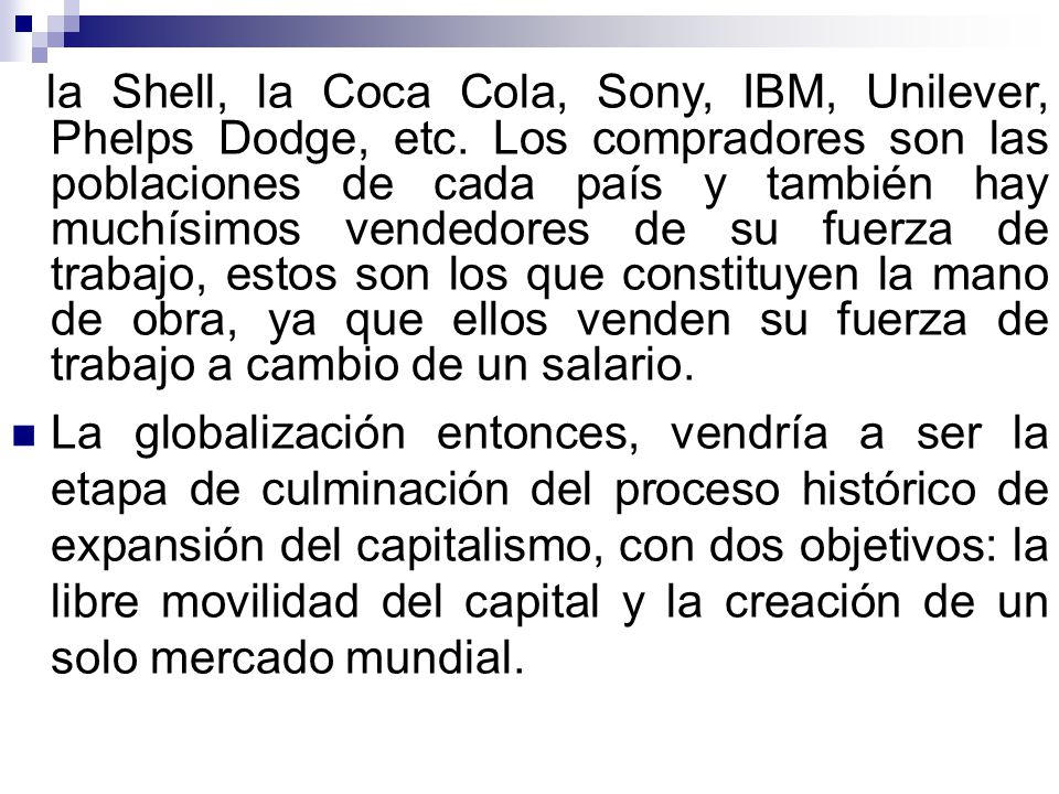 la Shell, la Coca Cola, Sony, IBM, Unilever, Phelps Dodge, etc