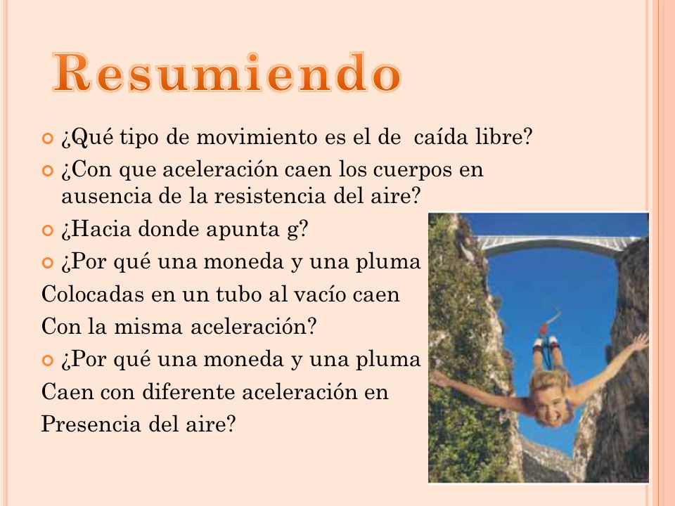 Resumiendo ¿Qué tipo de movimiento es el de caída libre