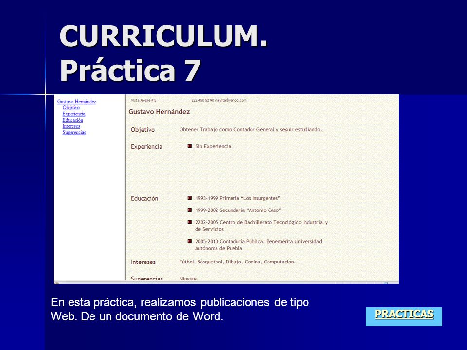 CURRICULUM. Práctica 7 En esta práctica, realizamos publicaciones de tipo Web. De un documento de Word.