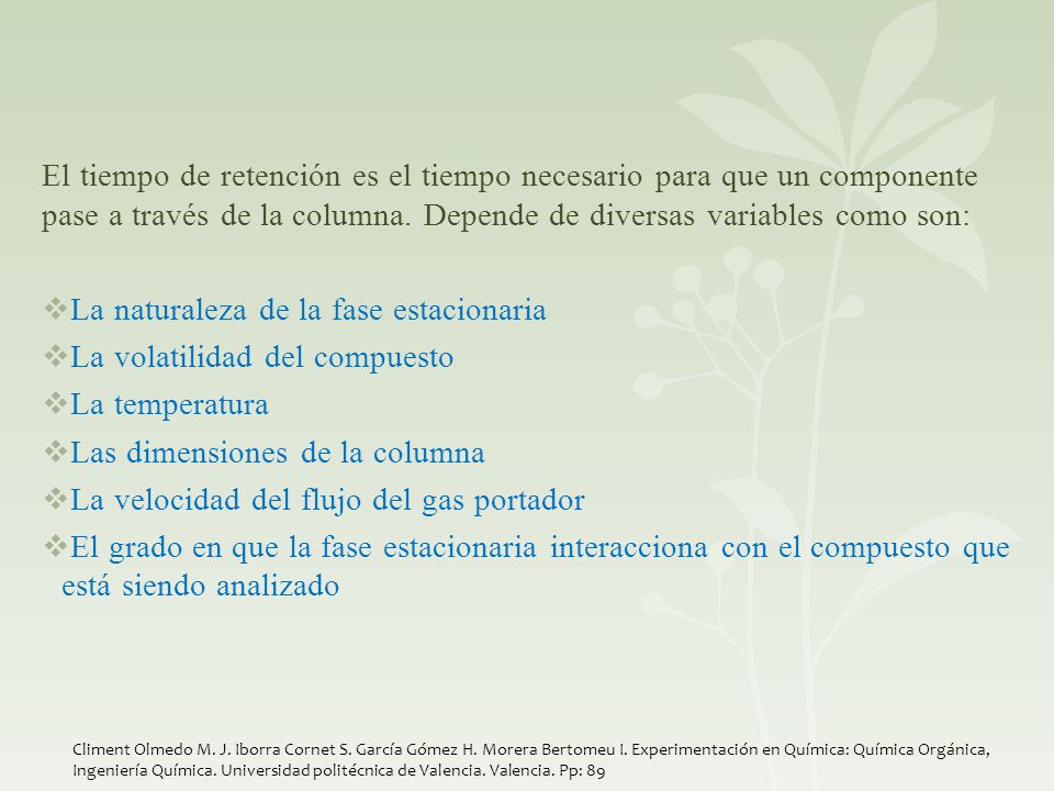 La naturaleza de la fase estacionaria La volatilidad del compuesto