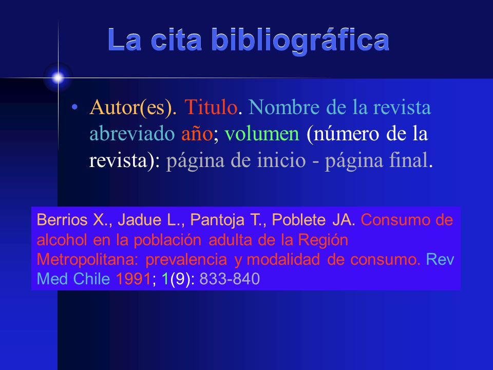 La cita bibliográfica Autor(es). Titulo. Nombre de la revista abreviado año; volumen (número de la revista): página de inicio - página final.