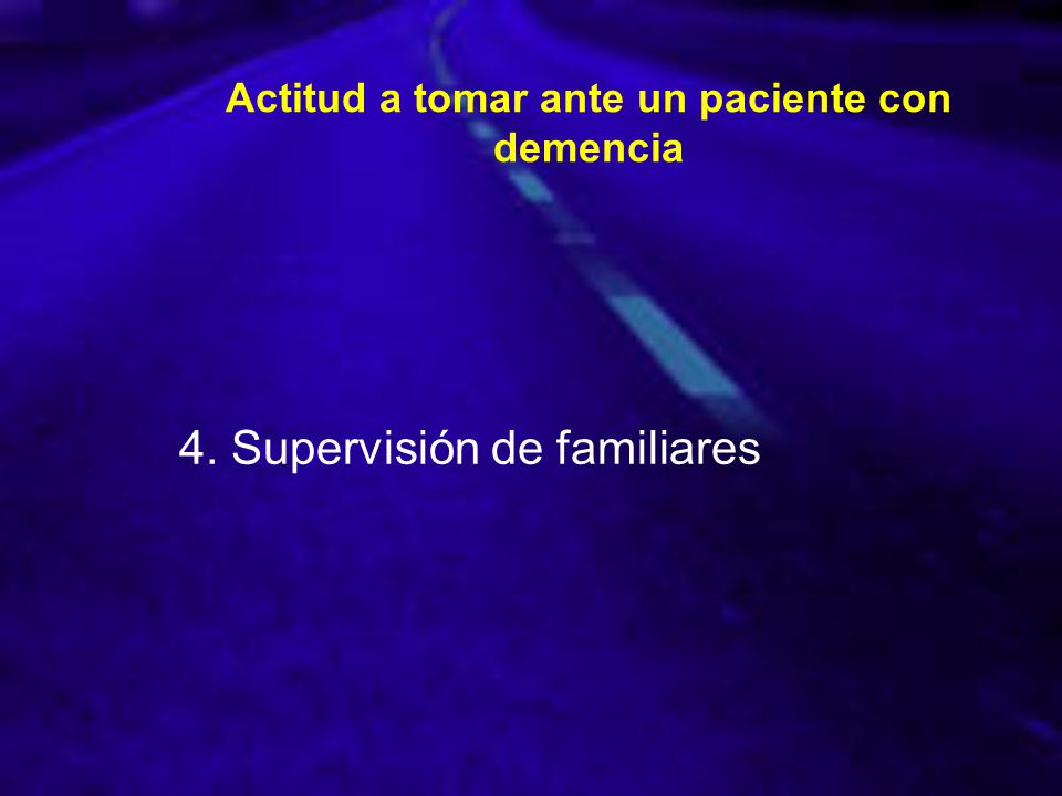 Actitud a tomar ante un paciente con demencia