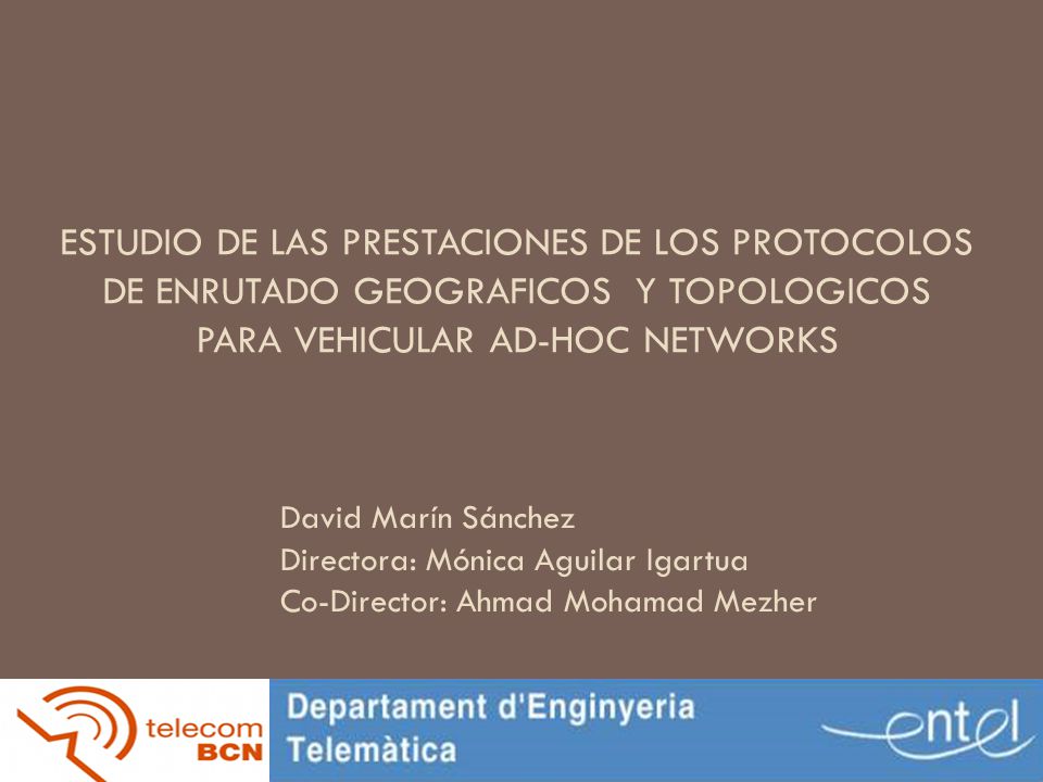 ESTUDIO DE LAS prestaciones de LOS PROTOCOLOS dE ENRUTADO GEOGRAFICOS Y TOPOLOGICOS PARA VEHICULAR AD-HOC NETWORKS