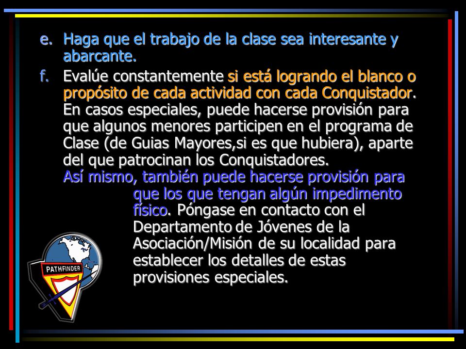 Haga que el trabajo de la clase sea interesante y abarcante.