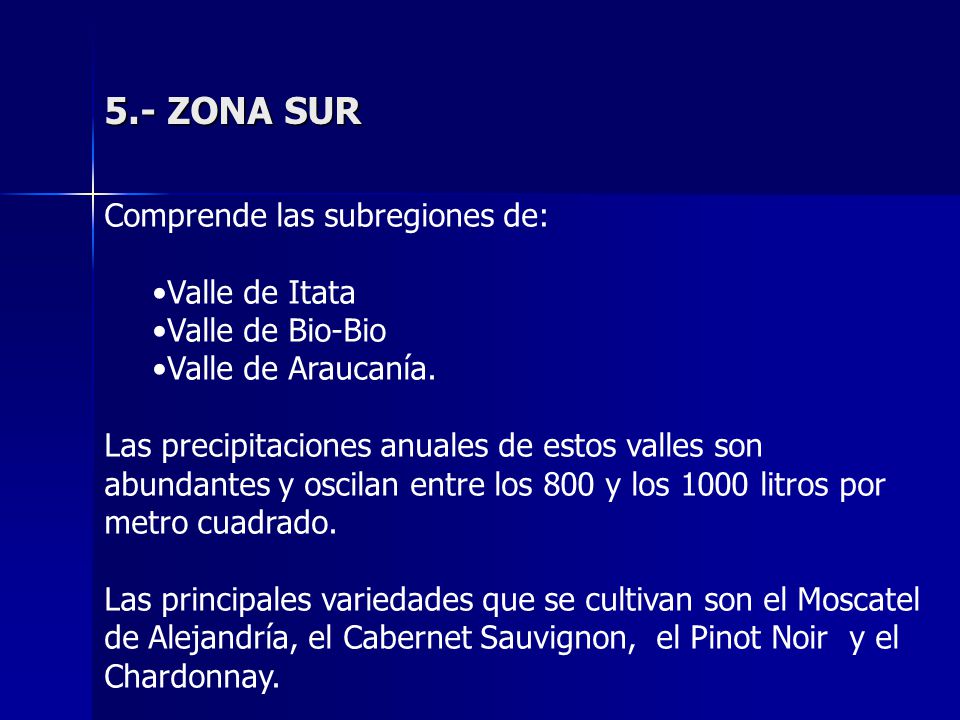 5.- ZONA SUR Comprende las subregiones de: Valle de Itata