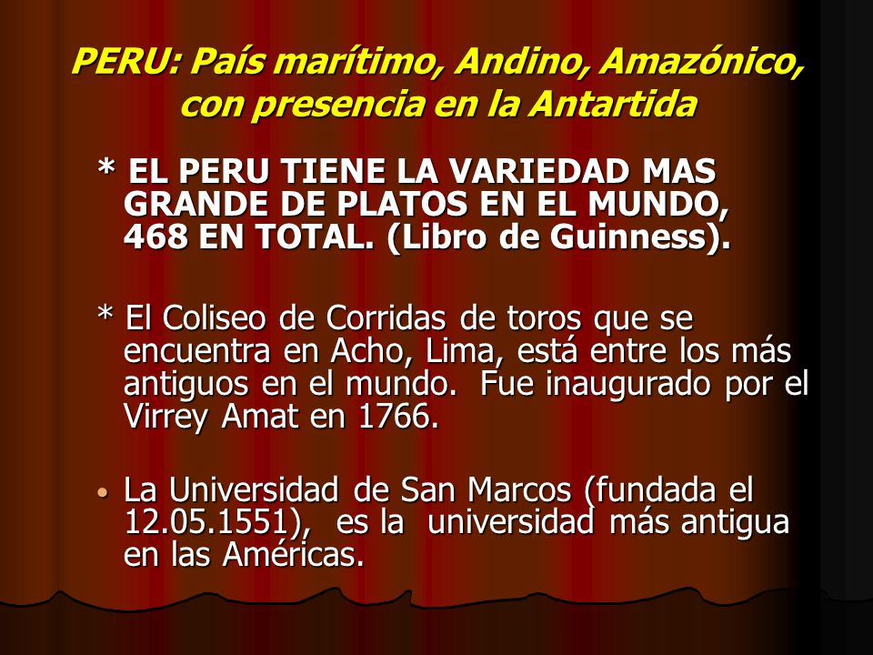 PERU: País marítimo, Andino, Amazónico, con presencia en la Antartida